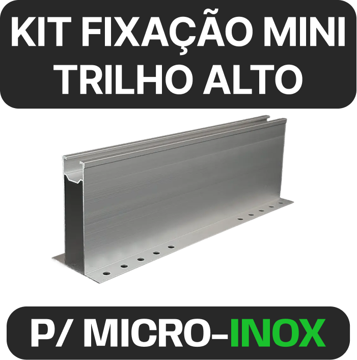 KIT FIXAÇÃO PERFIL MINI-TRILHO ALTO TELHA METALICA PARA MICROINVERSOR 30CM X 10CM